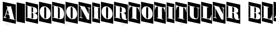 a_BodoniOrtoTitulNr Black字体转换